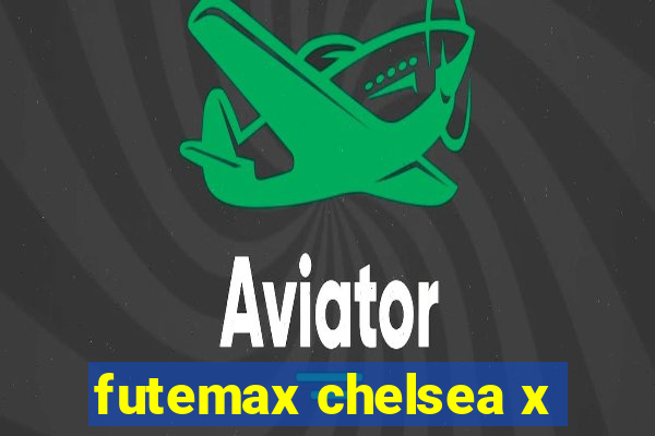 futemax chelsea x